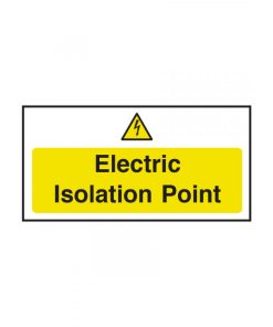 Electric Isolation Point Safety Sign