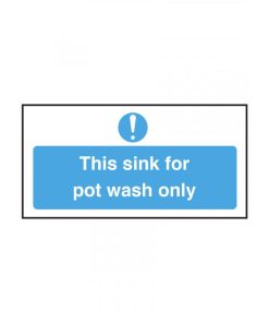 This Sink is for Pot Wash Only Notice