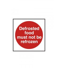 Defrosted Food Must Not Be Re-Frozen Notice